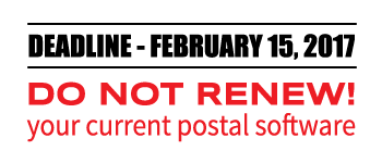 Deadline - March 31, 2016. Do not renew your current postal software.