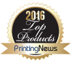 2016 Printing News Top Product Award